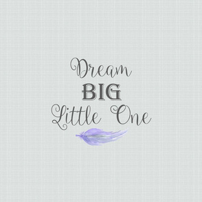 Dream Big Little One - Minky Pillow Fat Quarter size
