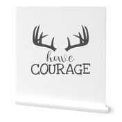 12 Inch Have Courage - NO GUIDES