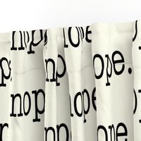 nope period, large scale, soft white black ivory winter white cream