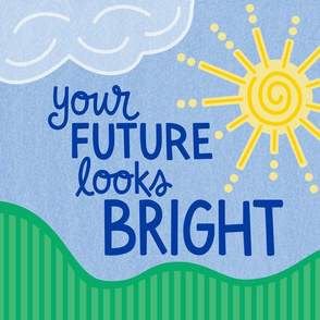 Your Future looks Bright