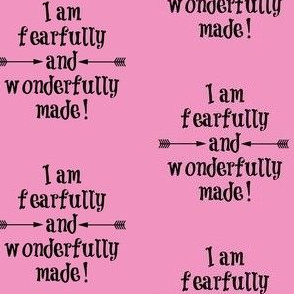 Fearfully and Wonderfully Made Pink