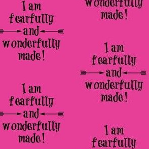 Fearfully and Wonderfully Made Hot Pink
