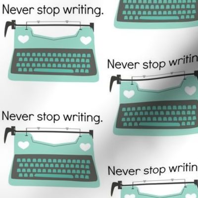 Never Stop Writing Green