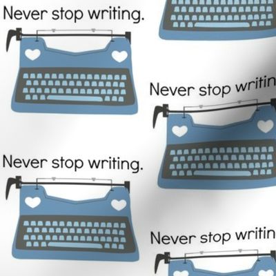 Never Stop Writing Blue