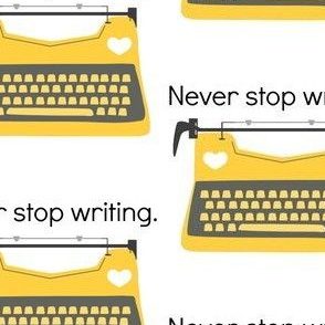 Never Stop Writing Yellow