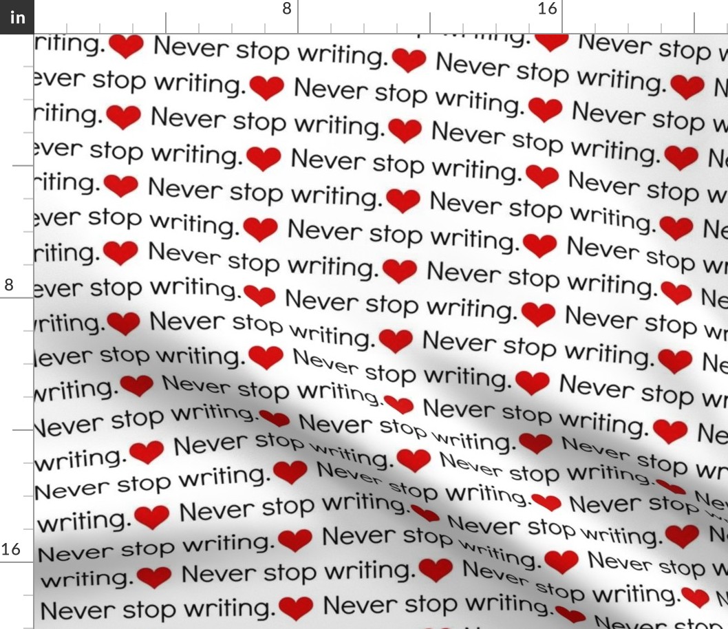 Never Stop Writing