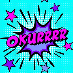 6 ok okurrrr pop art comic book explosion stars burst explode rupaul's drag race RPDR catchphrases culture influencer quotes slang cultural words internet social media vintage retro drag queens homage comic strips speech bubble balloons neon blue pink pur