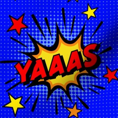 18 yes yas yaaas pop art comic book explosion stars burst explode rupaul's drag race RPDR catchphrases culture influencer quotes slang cultural word internet social media vintage retro drag queens homage comic strips speech bubble balloons primary colors 