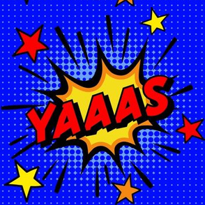 18 yes yas yaaas pop art comic book explosion stars burst explode rupaul's drag race RPDR catchphrases culture influencer quotes slang cultural word internet social media vintage retro drag queens homage comic strips speech bubble balloons primary colors 