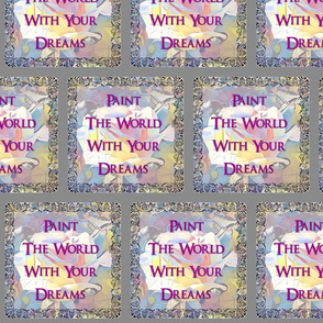 Paint the World with Your Dreams - small