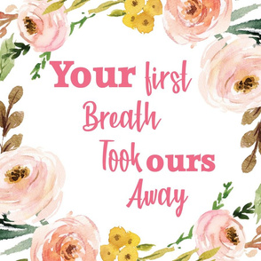 18x18" pink blush floral your breath took ours away