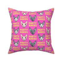 Party Naked - Sphynx Cats - Hairless Cats - Hot Pink - LAD19