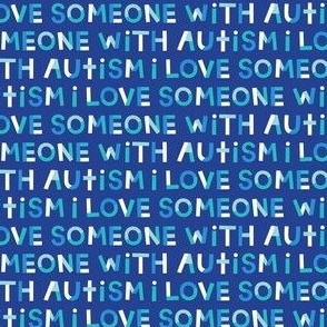 XSM i love someone with autism blue and teal - hip hip yay
