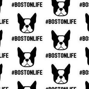 Boston Terrier fabric: #BOSTONLIFE
