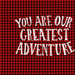Full Yard You Are Our Greatest Adventure on Buffalo Check
