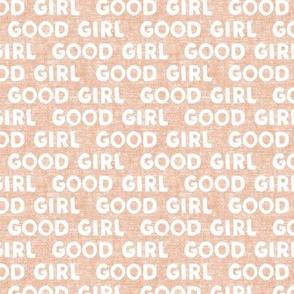 Good girl -  typography - blush -  LAD19
