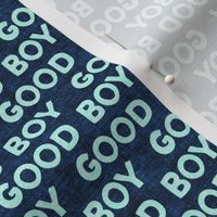 Good boy - dog - typography - blue on blue - LAD19