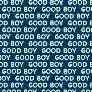 Good boy - dog - typography - blue on blue - LAD19