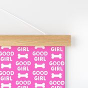 Good girl - dog bone - typography - hot  pink-  LAD19
