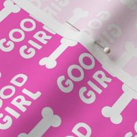 Good girl - dog bone - typography - hot  pink-  LAD19
