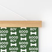 Good boy - dog bone - typography - dark green -  LAD19