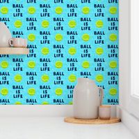 Ball is life - blue - dog - tennis ball - LAD19