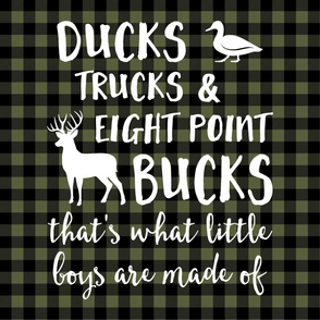 27" Ducks, Trucks, and Eight Point Bucks - what little boys are made of - green and black C19BS