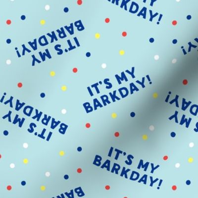 It's my barkday! - blue on blue - LAD19