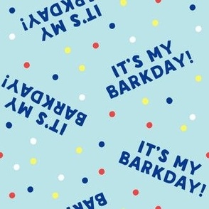 It's my barkday! - blue on blue - LAD19