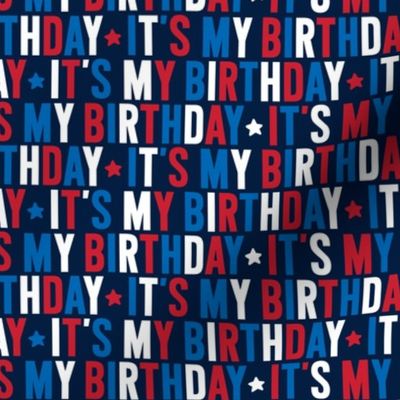 it's my birthday on navy UPPERcase || independence day USA american fourth of july 4th