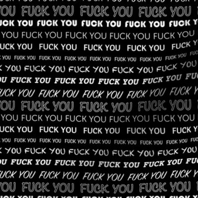 Loving the type rude fuck you design text print for expressive typography lovers or haters monochrome black and white