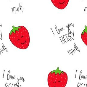 Strawberry - I love you Berry much