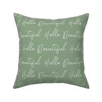 2" Hello Beautiful on Sage