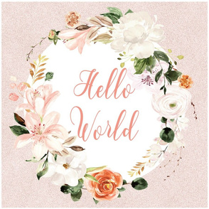 18x18" hello world blush floral