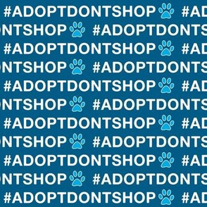 Adopt Don't Shop Blue