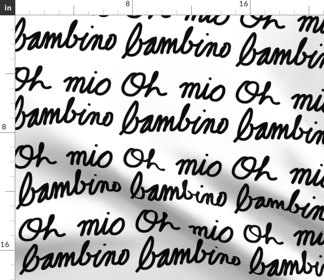 Oh mio bambino - black on white