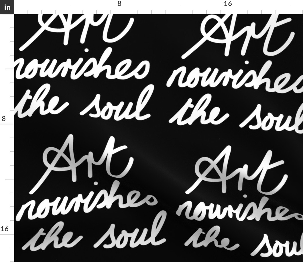 Art Nourishes the Soul - white on black (large)