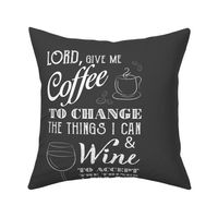 Give Me Coffee, Give Me Wine - Square (18" x 18")