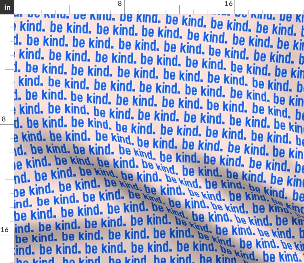 be kind. - blue and pink - LAD19