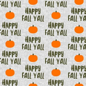 Happy Fall Y'all - Green on grey with Pumpkin - LAD19