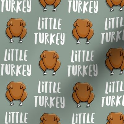 Little Turkey -  thanksgiving turkey - sage  - LAD19