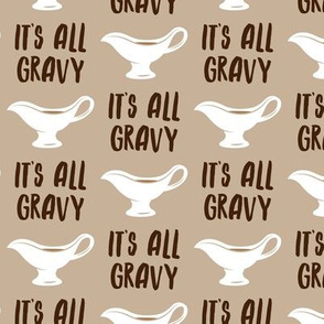 It's all gravy - funny gravy boat - thanksgiving - tan - LAD19