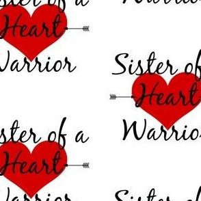 Sister of a Heart Warrior