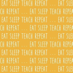 (small scale) eat sleep teach repeat ...  - yellow - LAD19