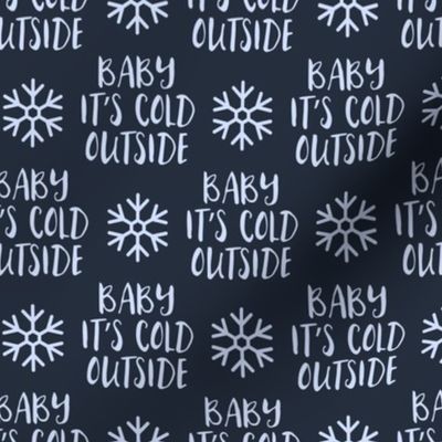 Baby It's Cold Outside -  blue on blue - Christmas Winter Holiday - LAD19