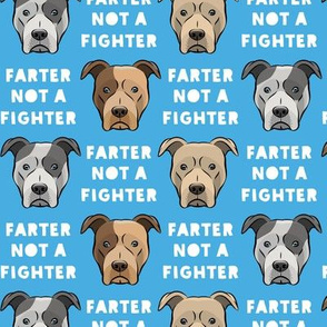 farter not a fighter - pit bulls - pitties - blue - LAD19