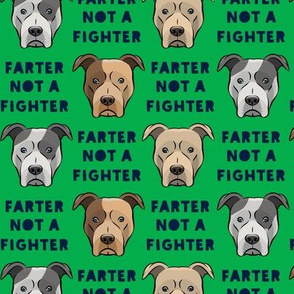 farter not a fighter - pit bulls - pitties - green - LAD19