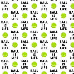 (1" scale) Ball is life - white - dog - tennis ball - LAD19BS