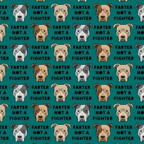 (3/4" scale) farter not a fighter - pit bulls - pitties - dark teal - LAD19BS