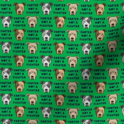 (3/4"  scale) farter not a fighter - pit bulls - pitties - green - LAD19BS